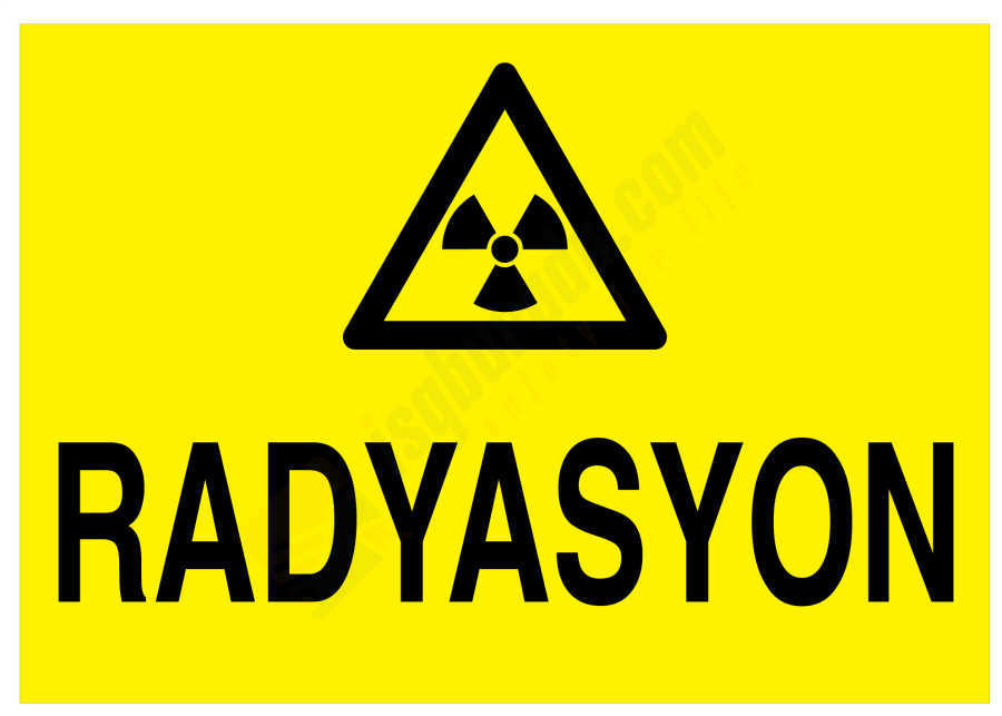 Radyasyon İş Güvenliği Levhası