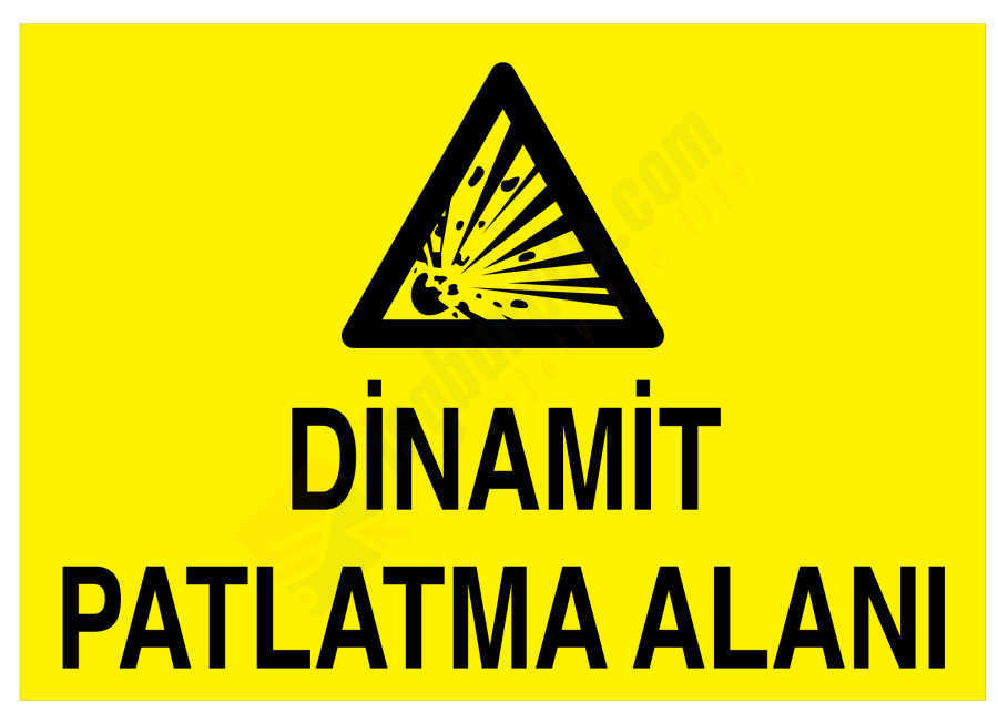 Dinamit Patlatma Alanı İş Güvenliği Levhası