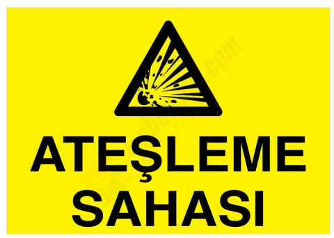 Ateşleme Sahası İş Güvenliği Levhası