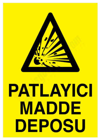 Patlayıcı Madde Deposu İş Güvenliği Levhası