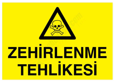 Zehirlenme Tehlikesi İş Güvenliği Levhası