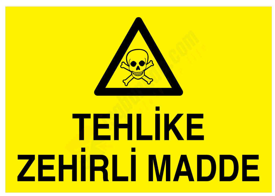 Tehlike Zehirli Madde İş Güvenliği Levhası