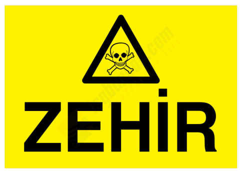 Zehir İş Güvenliği Levhası