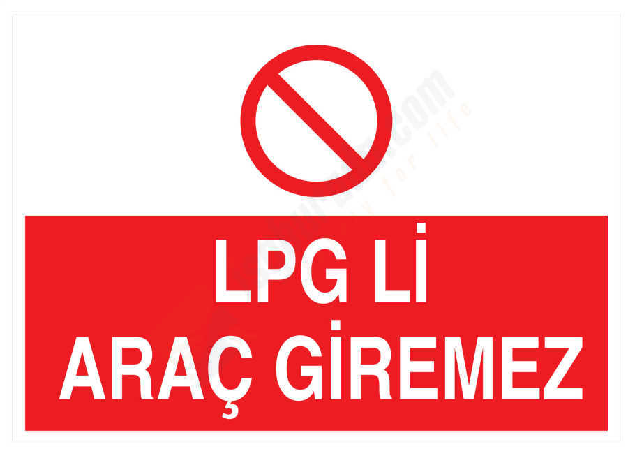 LPGli Araç Giremez İş Güvenliği Levhası