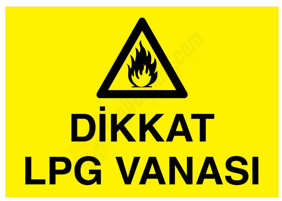 Dikkat LPG Vanası İş Güvenliği Levhası