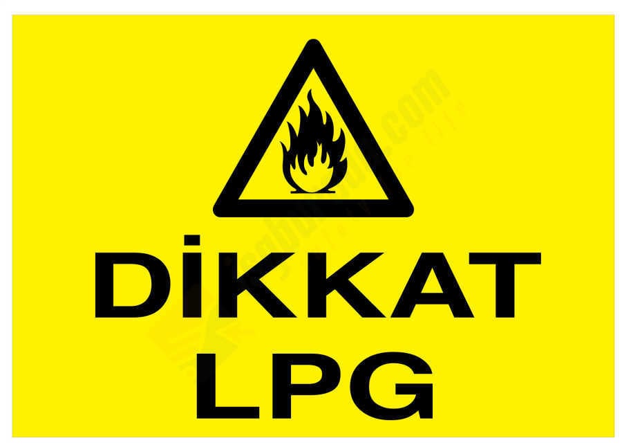 Dikkat LPG İş Güvenliği Levhası