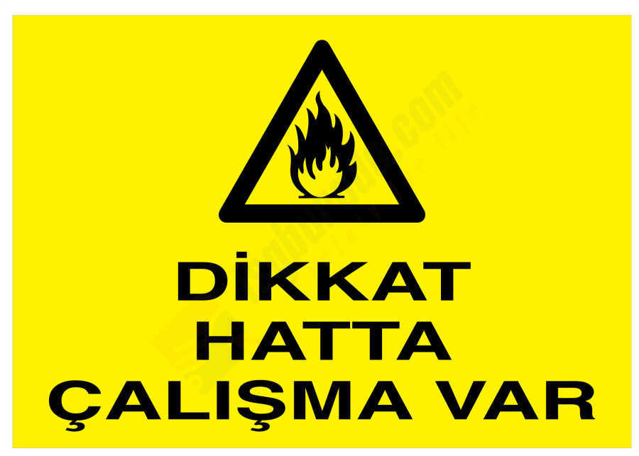 Dikkat Hatta Çalışma Var İş Güvenliği Levhası