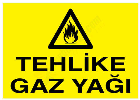 Tehlike Gaz Yağı İş Güvenliği Levhası