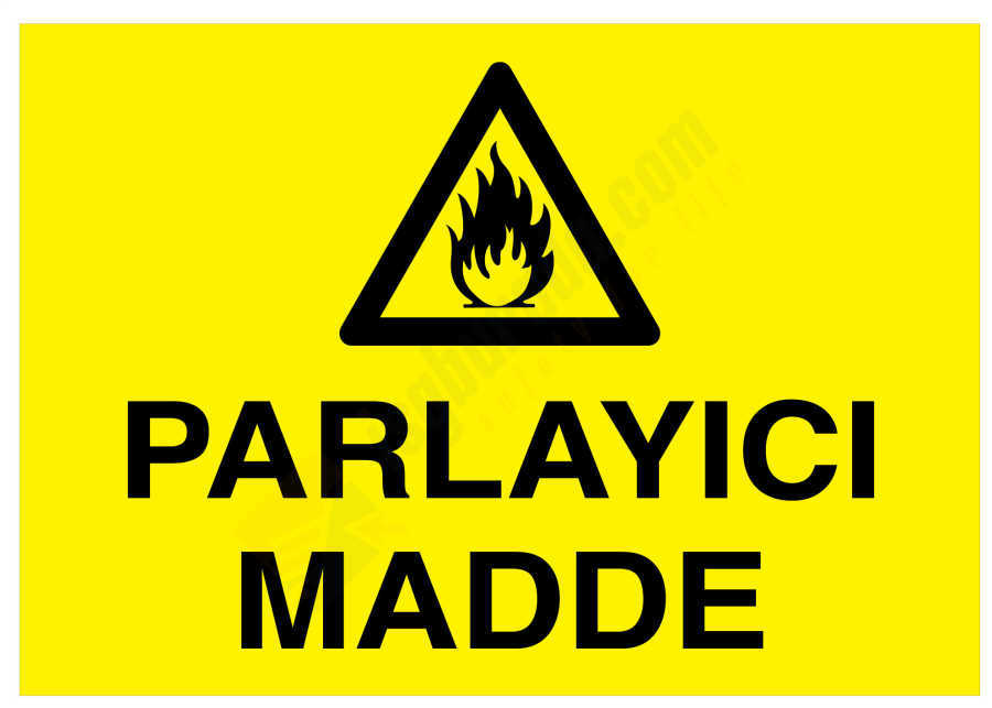 Parlayıcı Madde İş Güvenliği Levhası