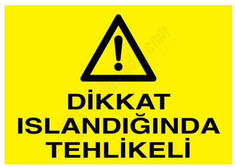 Dikkat Islandığında Tehlikeli İş Güvenliği Levhası