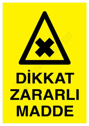 Dikkat Zararlı Madde İş Güvenliği Levhası