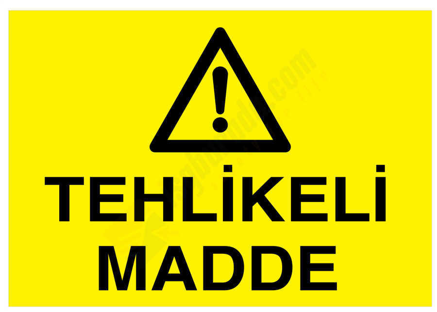 Tehlikeli Madde İş Güvenliği Levhası