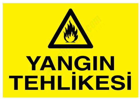 Yangın Tehlikesi İş Güvenliği Levhası