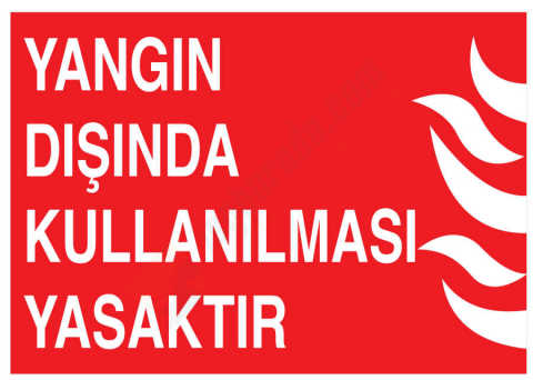 Yangın Dışında Kullanılması Yasaktır