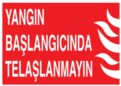 Yangın Başlangıcında Telaşlanmayın