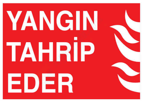 Yangın Tahrip Eder İş Güvenliği Levhası