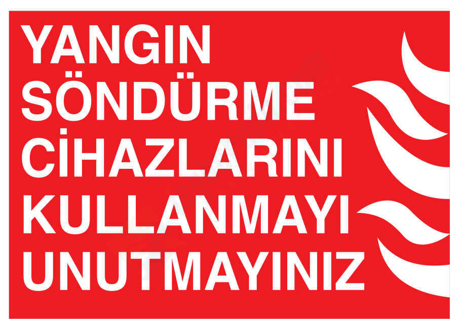 Yangın Söndürme Cihazlarını Kullanmayı Unutmayınız
