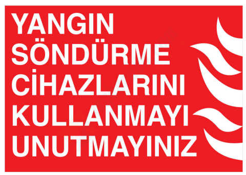 Yangın Söndürme Cihazlarını Kullanmayı Unutmayınız