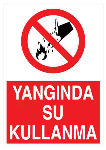 Yangında Su Kullanma İş Güvenliği Levhası