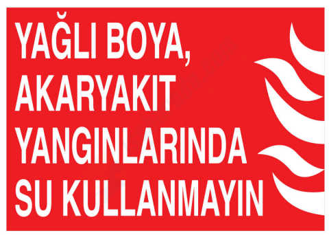 Yağlı Boya Akaryakıt Yangınlarında Su Kullanmayın