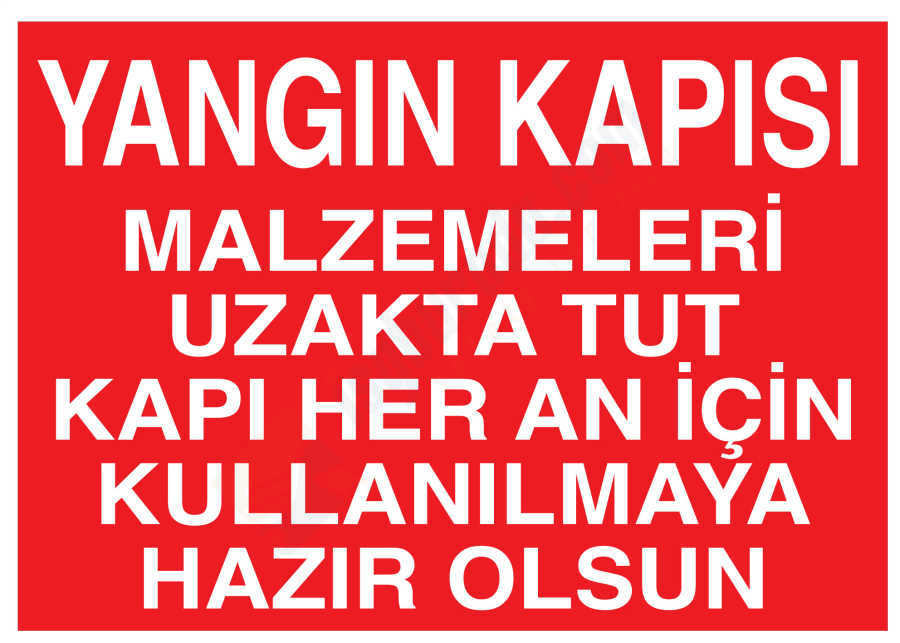Yangın Kapısı Malzemeleri Uzakta Tut Kapı Her An İçin Kullanılmaya Hazır Olsun