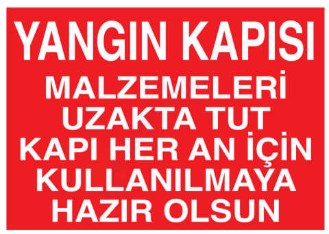Yangın Kapısı Malzemeleri Uzakta Tut Kapı Her An İçin Kullanılmaya Hazır Olsun