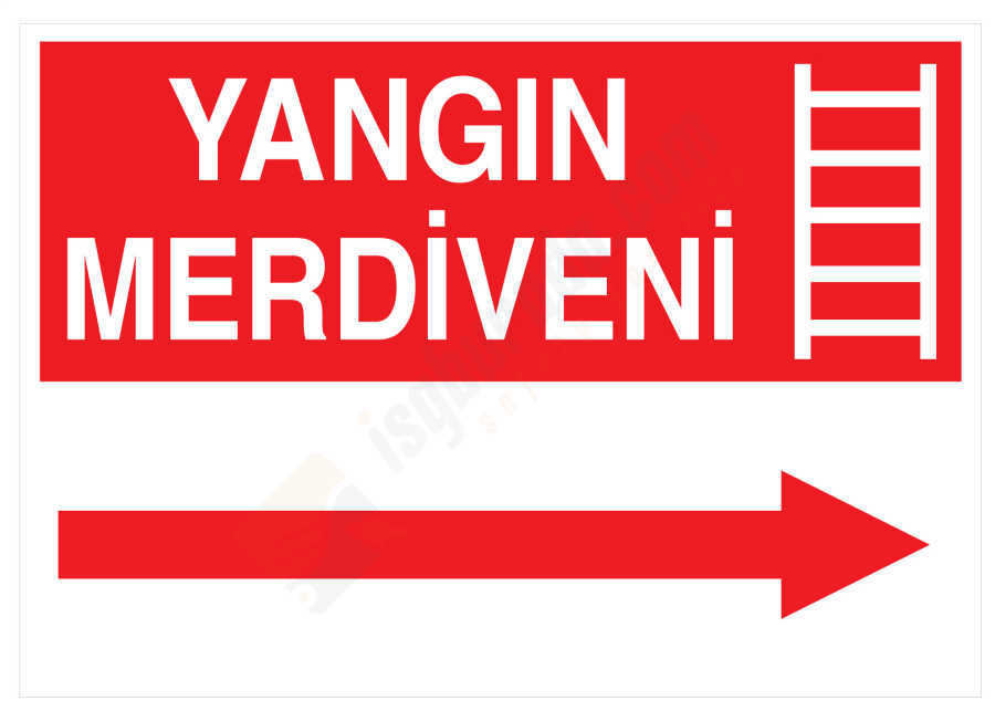 Yangın Merdiveni Sağ İş Güvenliği Levhası