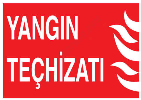 Yangın Teçhizatı İş Güvenliği Levhası