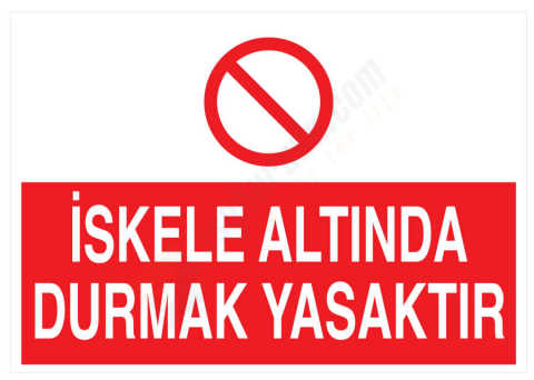 İskele Altında Durmak Yasaktır