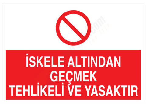 İskele Altından Geçmek Tehlikeli Ve Yasaktır