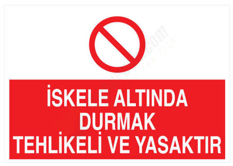 İskele Altında Durmak Tehlikeli Ve Yasaktır
