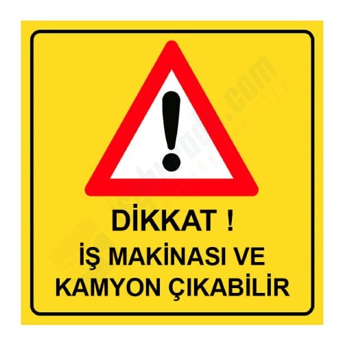 Dikkat İş Makinası ve Kamyon Çıkabilir