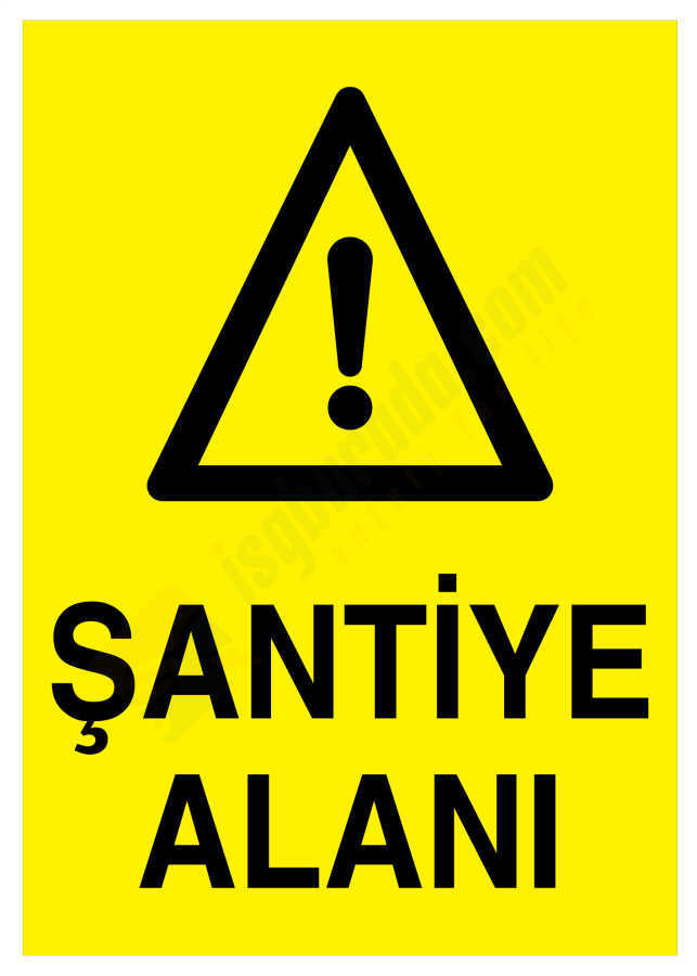 Şantiye Alanı İş Güvenliği Levhası