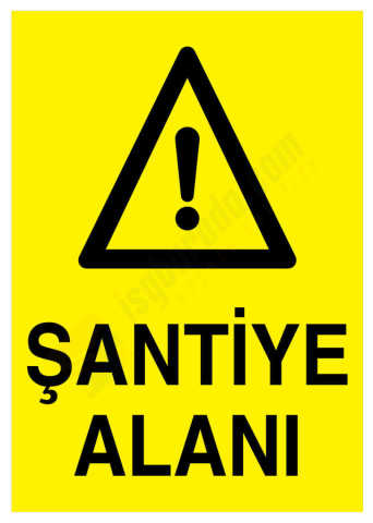 Şantiye Alanı İş Güvenliği Levhası