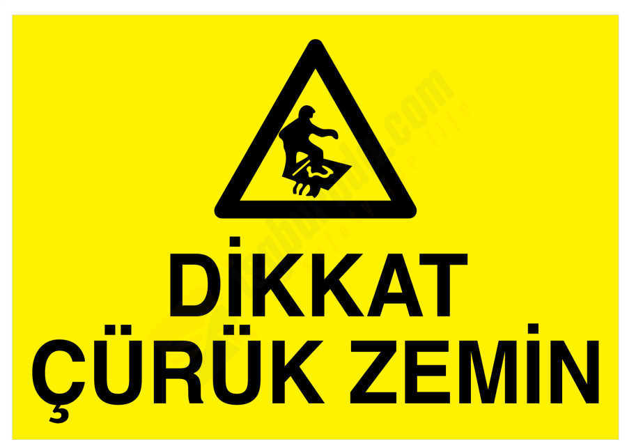 Dikkat Çürük Zemin İş Güvenliği Levhası