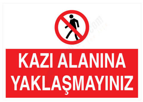 Kazı Alanına Yaklaşmayınız