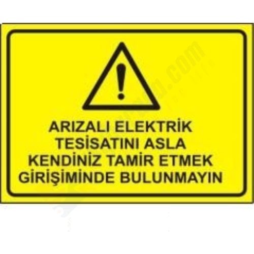 Dikkat Arızalı Elektrik Tesisatlarını Levhası