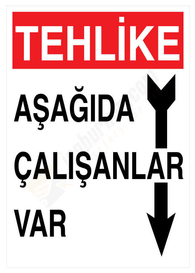 Tehlike Aşağıda Çalışanlar Var