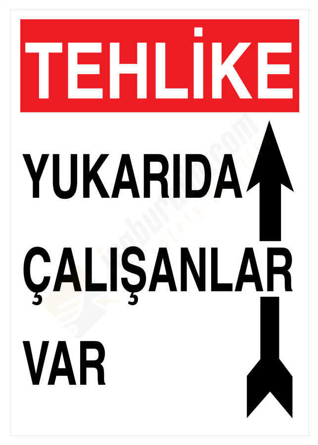 Tehlike Yukarıda Çalışanlar Var