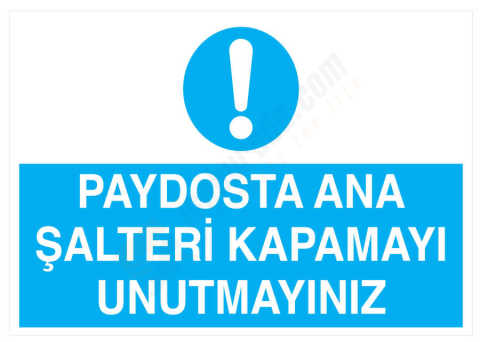 Paydosta Ana Şalteri Kapamayı Unutmayınız