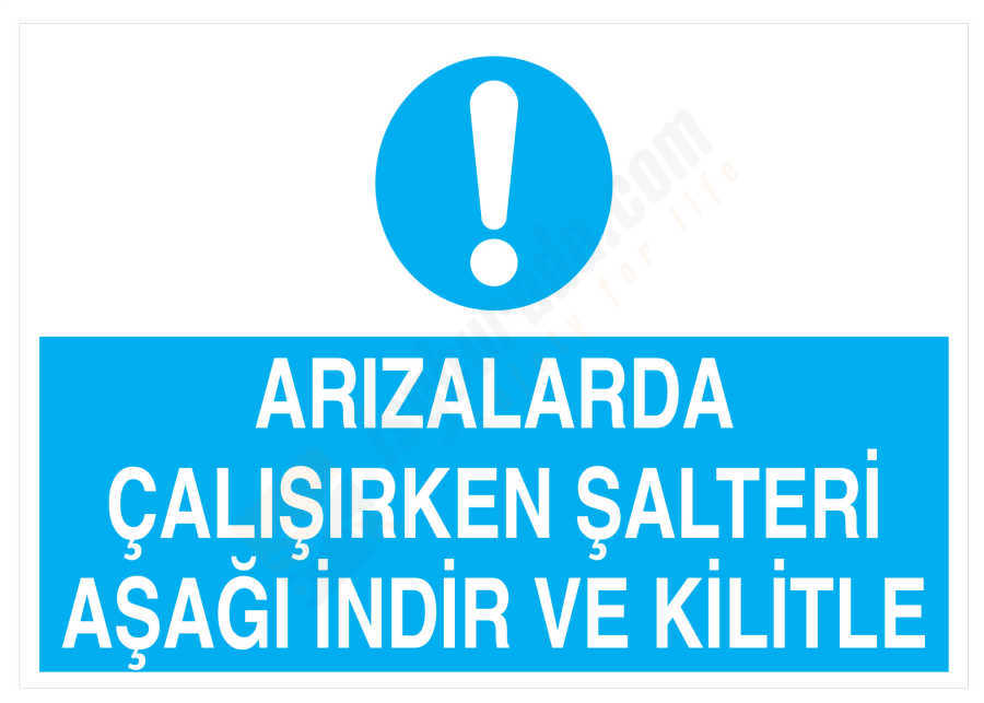 Arızalarda Çalışırken Şalteri Aşağı İndir Ve Kilitle