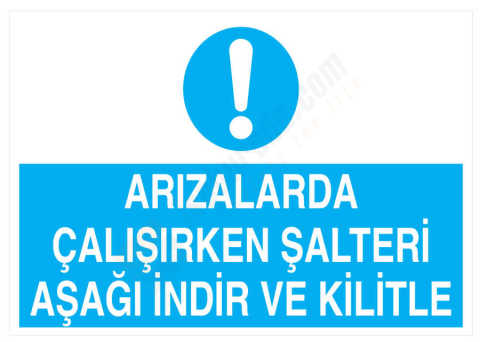 Arızalarda Çalışırken Şalteri Aşağı İndir Ve Kilitle