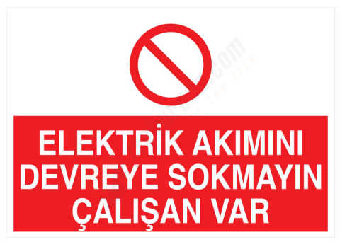 Elektrik Akımını Devreye Sokmayın Çalışan Var