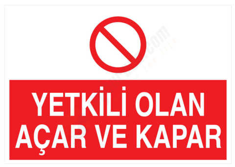 Yetkili Olan Açar Ve Kapar