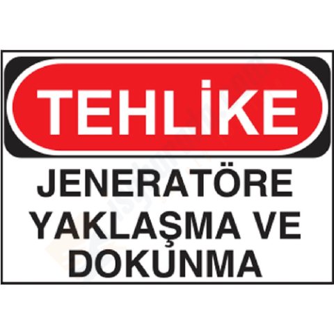 Tehlike Jeneratöre Yaklaşma ve Dokunma