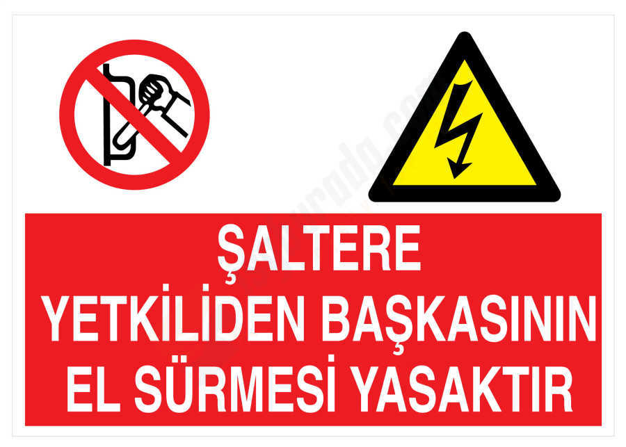 Şaltere Yetkiliden Başkasının El Sürmesi Yasaktır