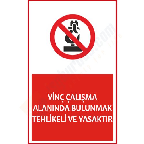 Vinç Çalışma Alanında Bulunmak Levhası