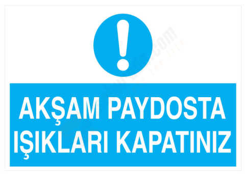 Akşam Paydosta Işıkları Kapatınız