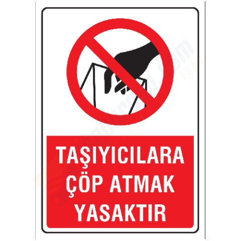 Taşıyıcılara Çöp Atmak Yasaktır Levhası