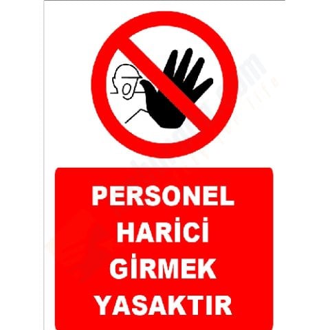 Personel Harici Girmek Yasaktır Levhası